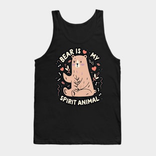 Bear is my spirit animal Tank Top